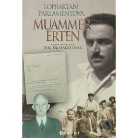 TOPRAKTAN PARLAMENTOYA MUAMMER ERTEN - HAKKI UYAR