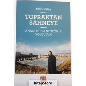 Topraktan Sahneye - Ersin Onay