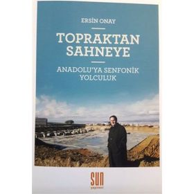 Topraktan Sahneye - Ersin Onay