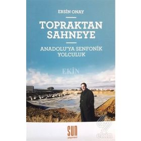 Topraktan Sahneye - Ersin Onay