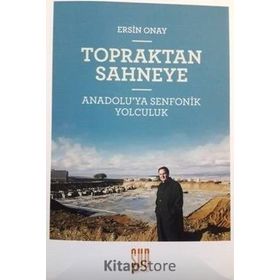 Topraktan Sahneye - Ersin Onay