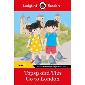 Topsy and Tim: Go to London - Ladybird Readers Level 1