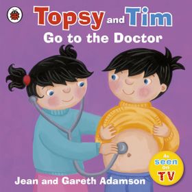 Topsy And Tim: Go To The Doctor - Ladybird