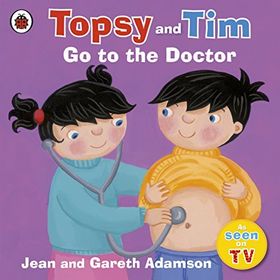 Topsy And Tim: Go To The Doctor - Ladybird