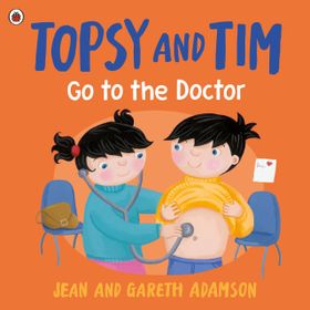 Topsy And Tim: Go To The Doctor - Ladybird