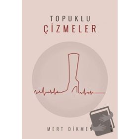 Topuklu Çizmeler - Mert Dikmen