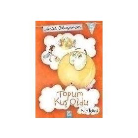 TOPUM KUŞ OLDU - NUR ICOZU
