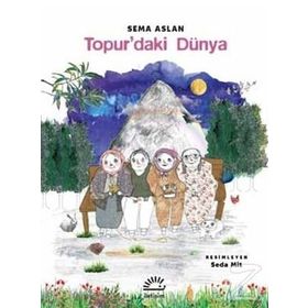 Topur daki Dünya - Sema Aslan