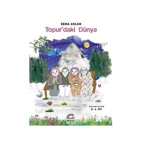 Topur daki Dünya - Sema Aslan