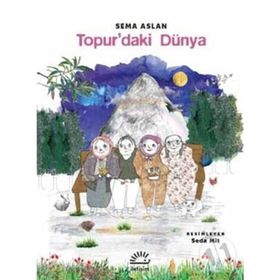 Topurdaki Dünya-Sema Aslan