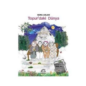 Topurdaki Dünya-Sema Aslan