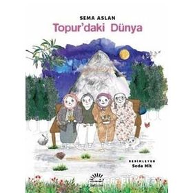 Topurdaki Dünya-Sema Aslan