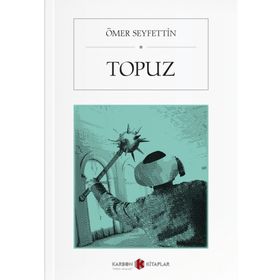 TOPUZ - ÖMER SEYFETTIN (ISBN:9789756217740)