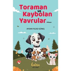 Toraman ve Kaybolan Yavrular Aydan Yıldız Güneş