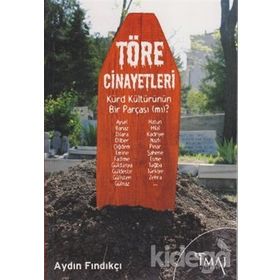 TÖRE CINAYETLERI KÜRD KÜLTÜRÜNÜN BIR PARÇASI (MI)? - AYDIN FINDIKÇI