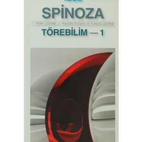 Törebilim 1 - Benedictus De Spinoza