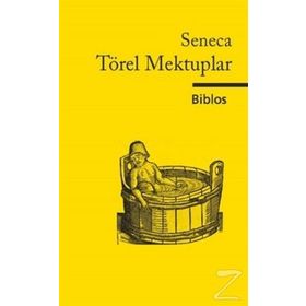 Törel Mektuplar - Lucius Annaeus Seneca Münevver Özgen