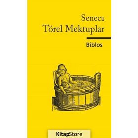Törel Mektuplar - Lucius Annaeus Seneca Münevver Özgen