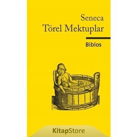 Törel Mektuplar - Lucius Annaeus Seneca Münevver Özgen