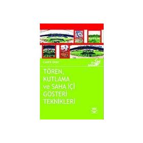 TÖREN KUTLAMA VE SAHA İÇİ GÖSTERİ TEKNIKLERI - CANER ONAY