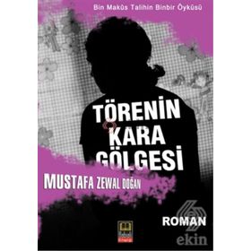 Törenin Kara Gölgesi - Mustafa Zewal Doğan