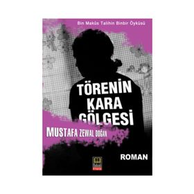 Törenin Kara Gölgesi - Mustafa Zewal Doğan