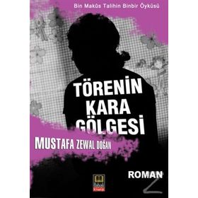 Törenin Kara Gölgesi - Mustafa Zewal Doğan