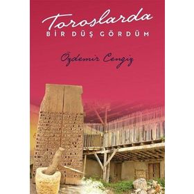 Toroslarda Bir Düş Gördüm - Özdemir Cengiz