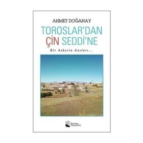 Toroslardan Çin Seddine - Ahmet Doğanay