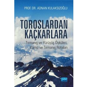 Toroslardan Kaçkarlara - Adnan Kulaksızoğlu