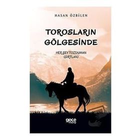 Torosların Gölgesinde - Hasan Özbilen