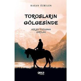Torosların Gölgesinde - Hasan Özbilen