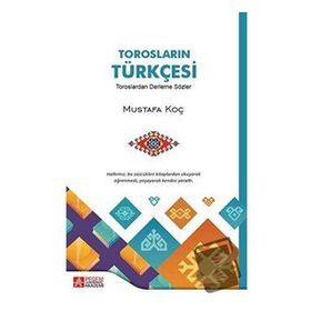 Torosların Türkçesi Toroslardan Derleme Sözler - Pegem Akademi Yayıncılık
