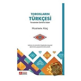 Torosların Türkçesi Toroslardan Derleme Sözler - Pegem Akademi Yayıncılık