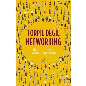 Torpil Değil Networking - Işıl Taysever
