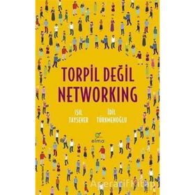 Torpil Değil Networking - Işıl Taysever