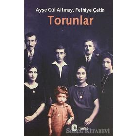 TORUNLAR - AYŞE GÜL ALTINAY; FETHIYE ÇETİN