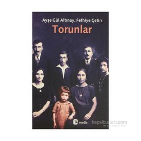 TORUNLAR - AYŞE GÜL ALTINAY; FETHIYE ÇETİN