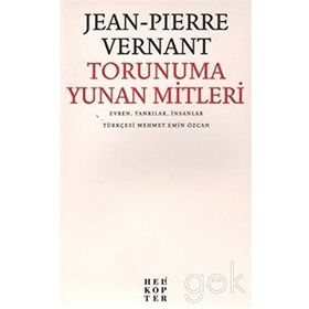 TORUNUMA YUNAN MITLERI - JEAN PIERRE ERNANT