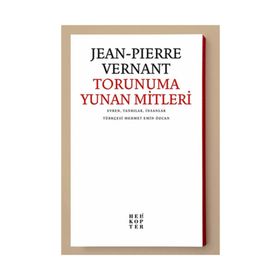 TORUNUMA YUNAN MITLERI - JEAN PIERRE ERNANT