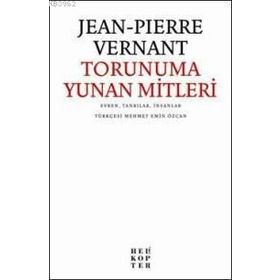 TORUNUMA YUNAN MITLERI - JEAN PIERRE ERNANT