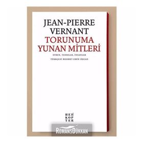 TORUNUMA YUNAN MITLERI - JEAN PIERRE ERNANT