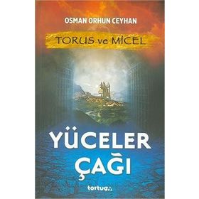 Torus ve Micel Yüceler Çağı - Osman Orhun Ceyhan