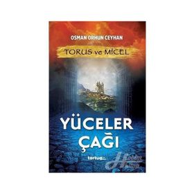 Torus ve Micel Yüceler Çağı - Osman Orhun Ceyhan