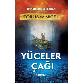 Torus ve Micel Yüceler Çağı - Osman Orhun Ceyhan