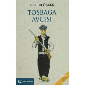 TOSBAĞA AVCISI - A. SIRRI ÖZBEK