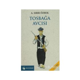 TOSBAĞA AVCISI - A. SIRRI ÖZBEK