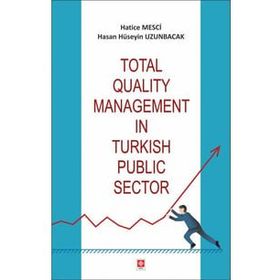 Total Quality Management in Turkish Public Sector - Hatice Mesci