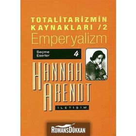 TOTALITARIZMIN KAYNAKLARI 2 EMPERYALIZM - HANNAH ARENDT