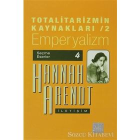 TOTALITARIZMIN KAYNAKLARI 2 EMPERYALIZM - HANNAH ARENDT